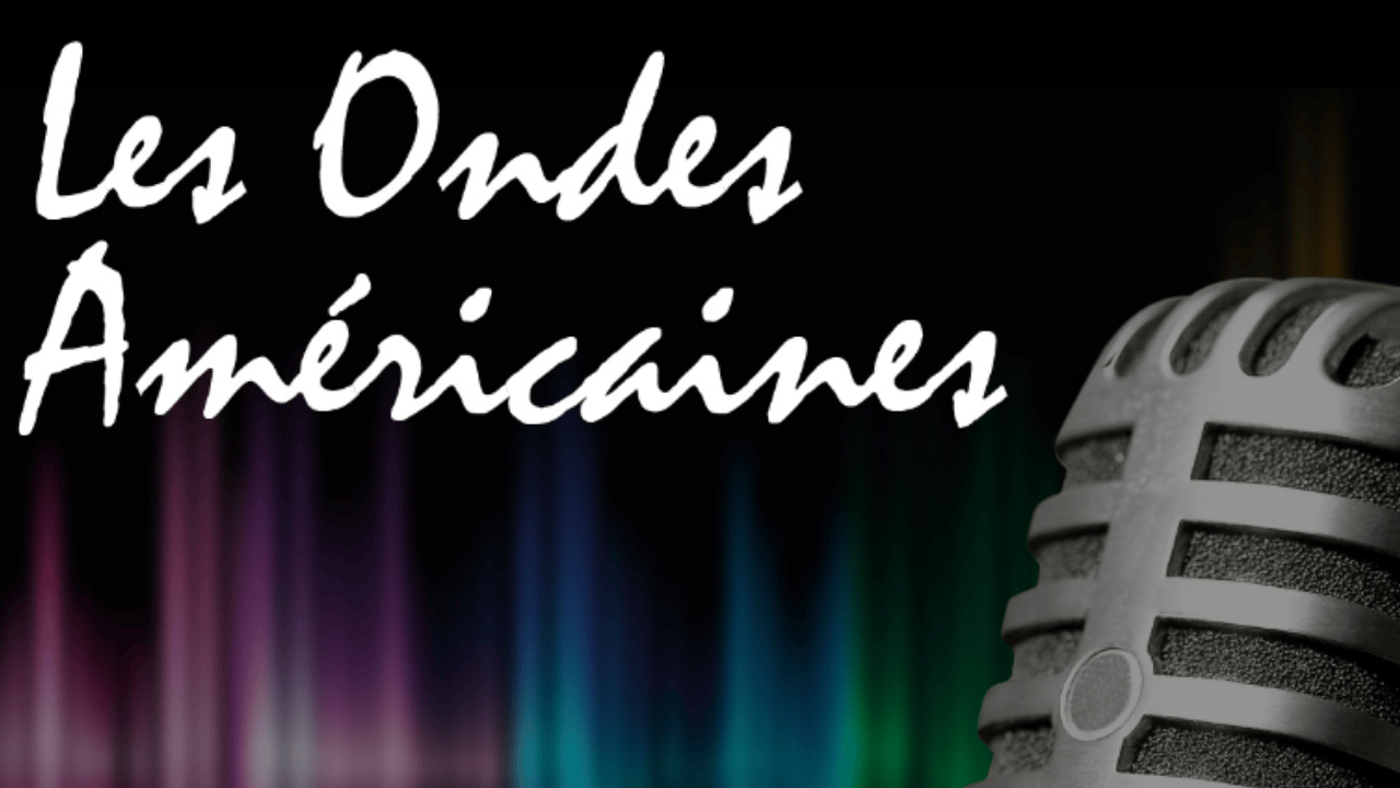 Les Ondes Américaines